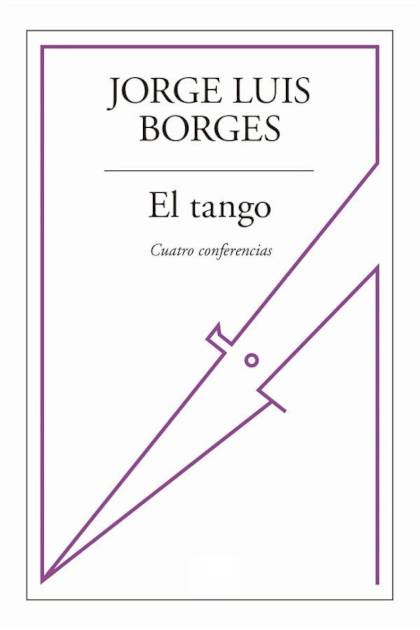 El tango Jorge Luis Borges - Mundo Ebook