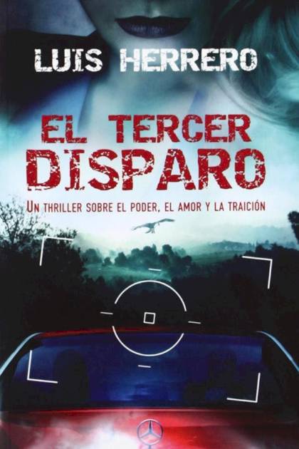 El Tercer Disparo – Luis Herrero