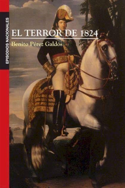 El terror de 1824 Benito Pérez Galdós - Mundo Ebook