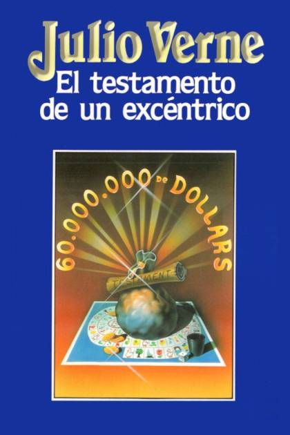 El Testamento De Un Excéntrico – Jules Verne