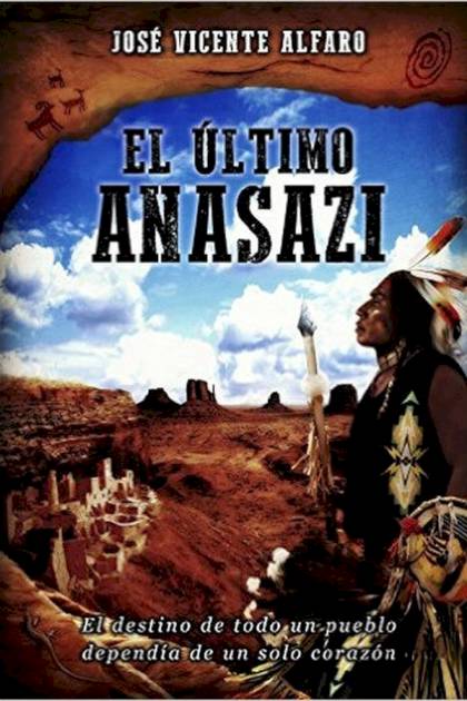 El último Anasazi – José Vicente Alfaro