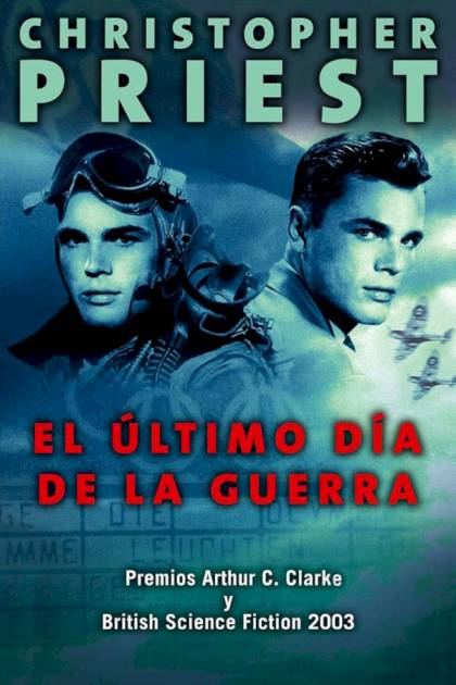 El último día de la guerra Christopher Priest - Mundo Ebook