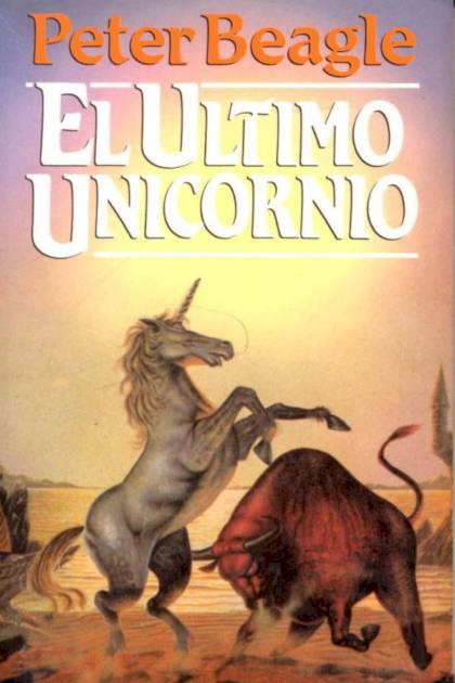 El último Unicornio – Peter S. Beagle