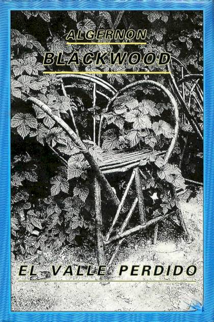 El Valle Perdido – Algernon Blackwood