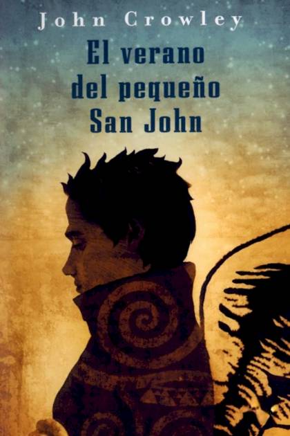 El Verano Del Pequeño San John – John Crowley