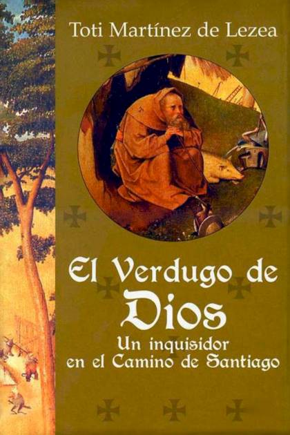 El Verdugo De Dios – Toti Martínez De Lezea