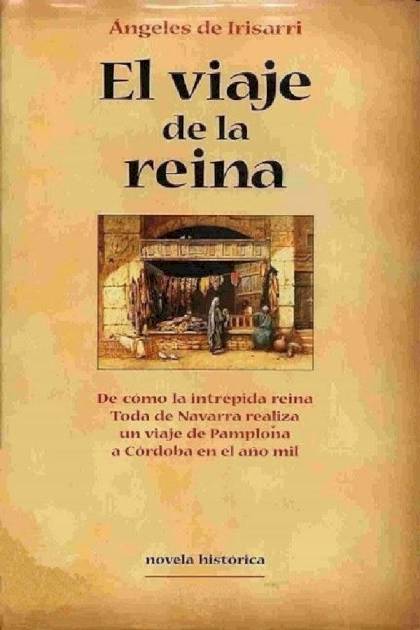 El Viaje De La Reina – Ángeles De Irisarri