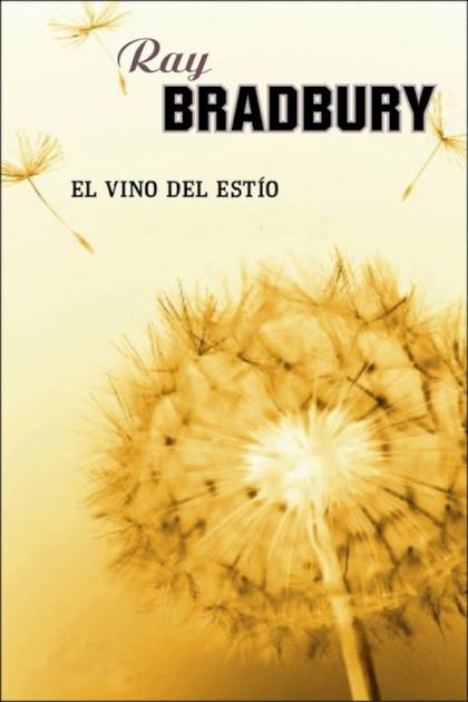 El Vino Del Estío – Ray Bradbury