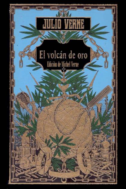 El Volcán De Oro (ed. Michel Verne) – Jules Verne