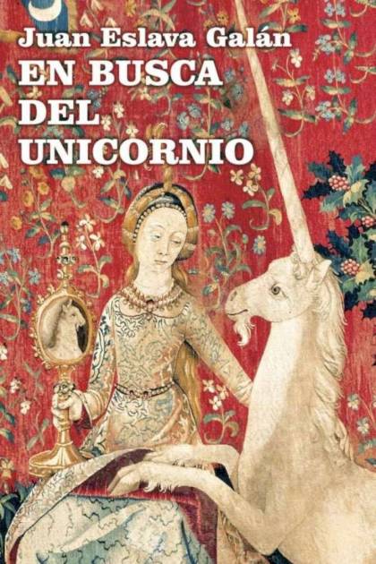 En Busca Del Unicornio – Juan Eslava Galán