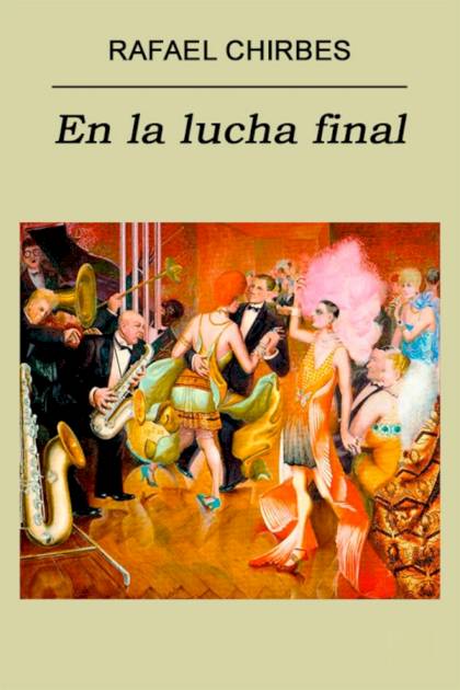 En la lucha final Rafael Chirbes - Mundo Ebook