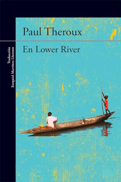 En Lower River – Paul Theroux