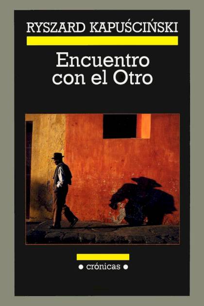 Encuentro Con El Otro – Ryszard Kapuscinski