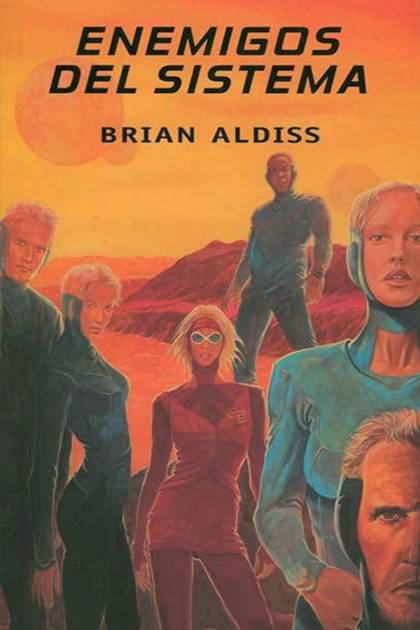 Enemigos Del Sistema – Brian W. Aldiss