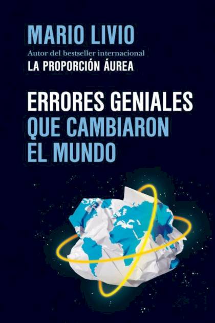 Errores Geniales Que Cambiaron El Mundo – Mario Livio