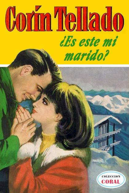 ¿es Este Mi Marido? – Corín Tellado