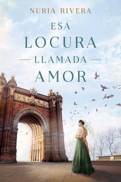 Esa Locura Llamada Amor – Nuria Rivera