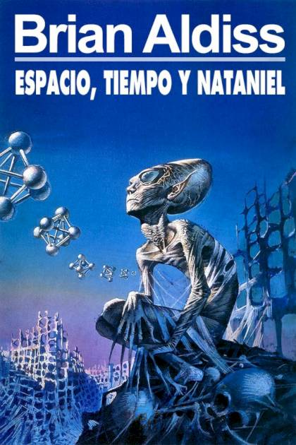 Espacio, Tiempo Y Nataniel – Brian W. Aldiss