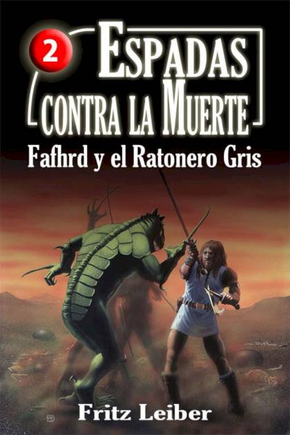 Espadas Contra La Muerte – Fritz Leiber