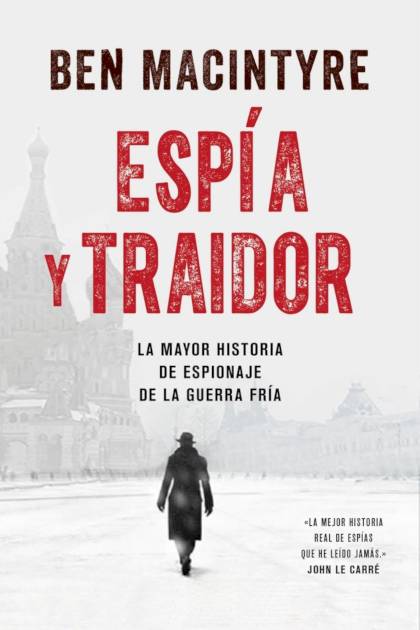 Espía Y Traidor – Ben Macintyre