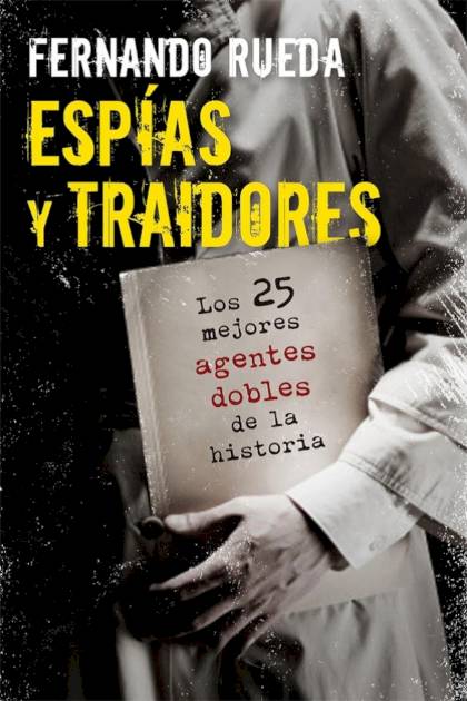 Espías Y Traidores – Fernando Rueda