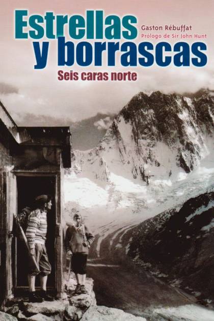 Estrellas y borrascas Seis caras norte Gaston Rébuffat - Mundo Ebook