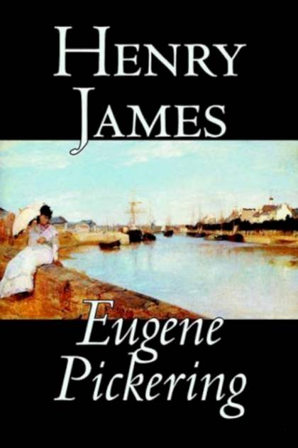 Eugene Pickering – Henry James