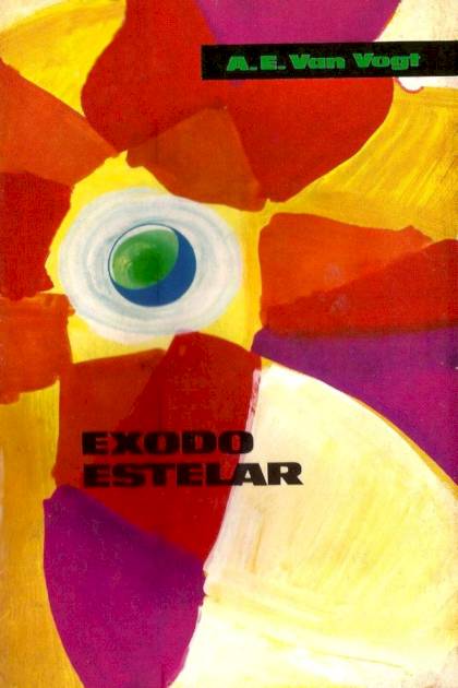 Éxodo Estelar – A. E. Van Vogt