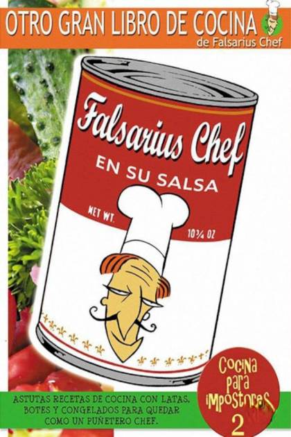 Falsarius Chef En Su Salsa. Cocina Para Impostores 2 – Falsarius Chef