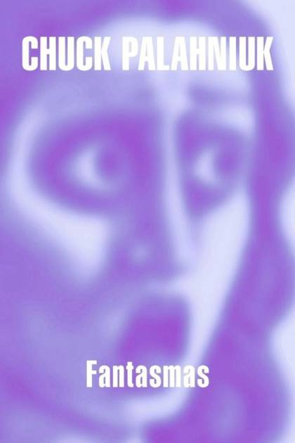 Fantasmas – Chuck Palahniuk