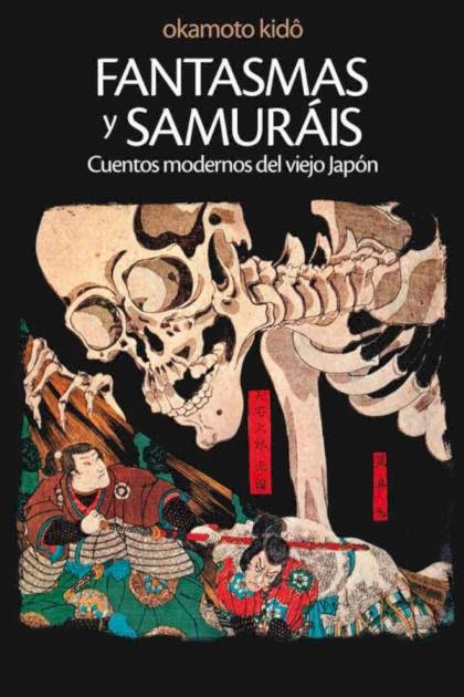 Fantasmas Y Samuráis – Kidō Okamoto