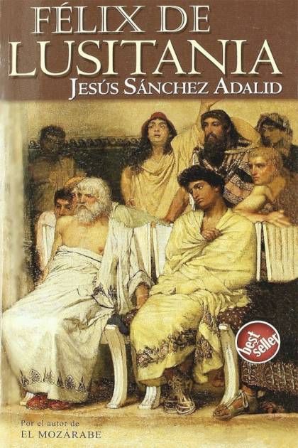 Félix De Lusitania – Jesús Sánchez Adalid