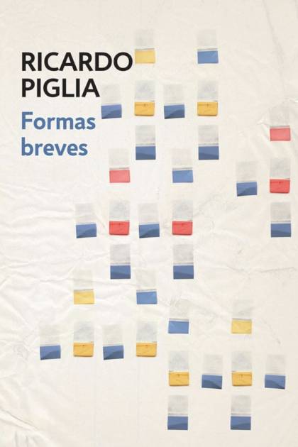 Formas Breves – Ricardo Piglia