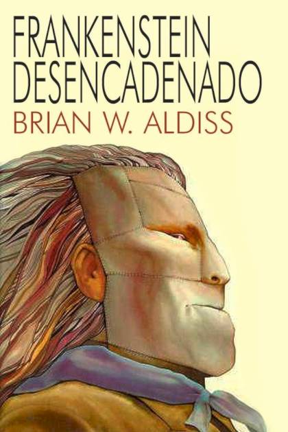 Frankenstein Desencadenado – Brian W. Aldiss