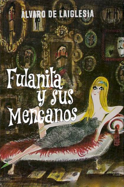 Fulanita Y Sus Menganos – Álvaro De Laiglesia