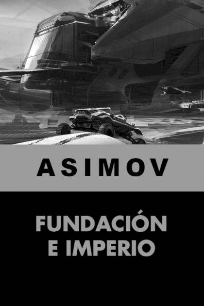 Fundación E Imperio – Isaac Asimov