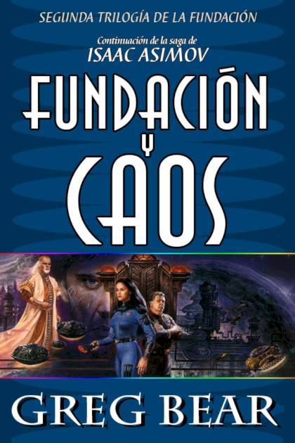 Fundación Y Caos – Greg Bear