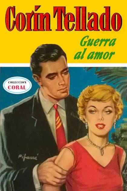 Guerra Al Amor – Corín Tellado