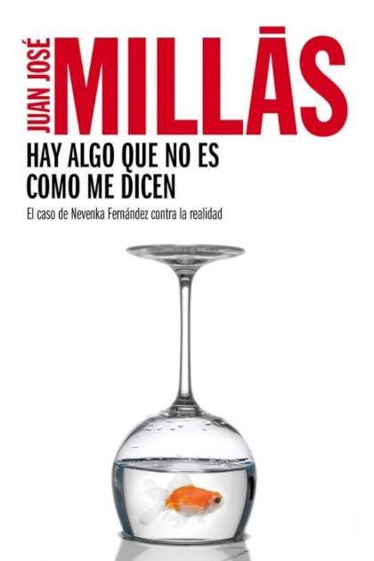 Hay Algo Que No Es Como Me Dicen – Juan José Millás