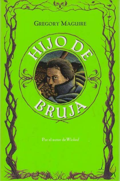 Hijo De Bruja – Gregory Maguire