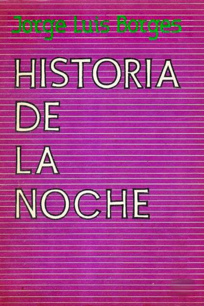 Historia De La Noche – Jorge Luis Borges