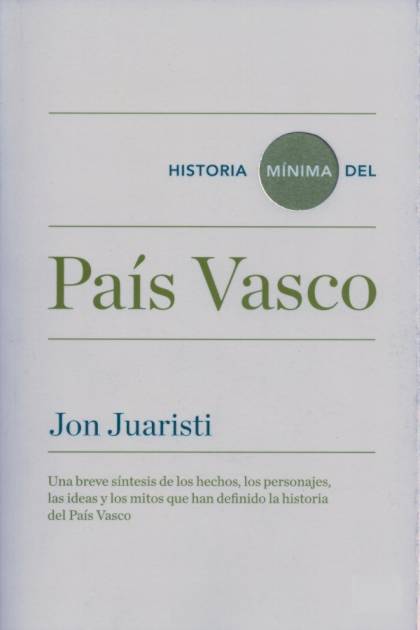 Historia Mínima Del País Vasco – Jon Juaristi Linacero