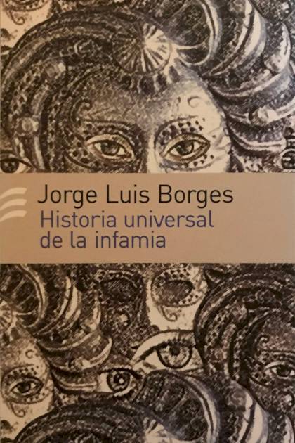 Historia Universal De La Infamia – Jorge Luis Borges