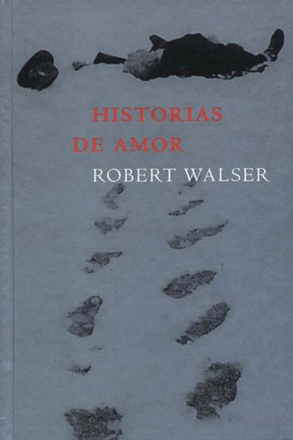 Historias De Amor – Robert Walser