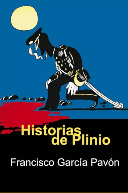 Historias De Plinio – Francisco García Pavón