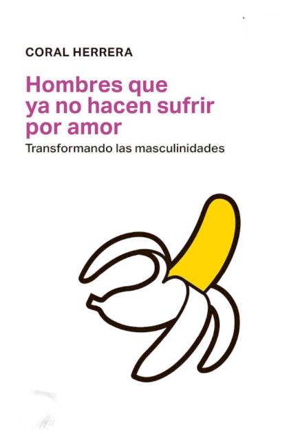 Hombres Que Ya No Hacen Sufrir Por Amor – Coral Herrera