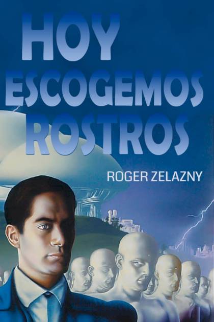 Hoy Escogemos Rostros – Roger Zelazny