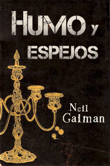 Humo Y Espejos – Neil Gaiman