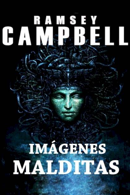 Imágenes Malditas – Ramsey Campbell