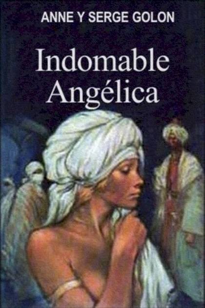 Indomable Angélica – Anne Golon